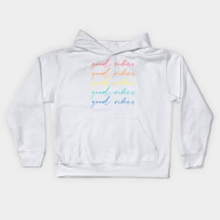 Good vibes, good vibes, good vibes Kids Hoodie